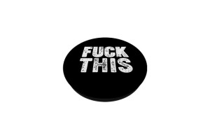 PopSockets PopGrip interchangeable noir avec inscription Fuck This 2