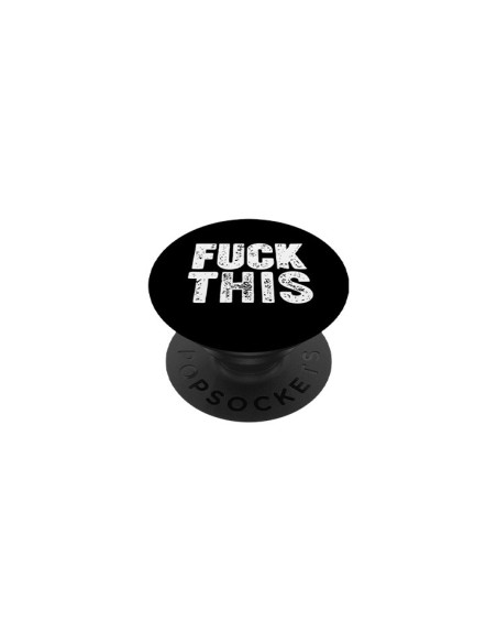 PopSockets PopGrip interchangeable noir avec inscription Fuck This