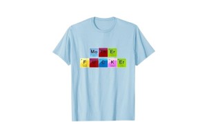 Tshirt pour homme humoristique Mother Fucker tableau périodique bleu ciel